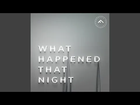 What Happened That Night by Foothills Collective video thumbnail