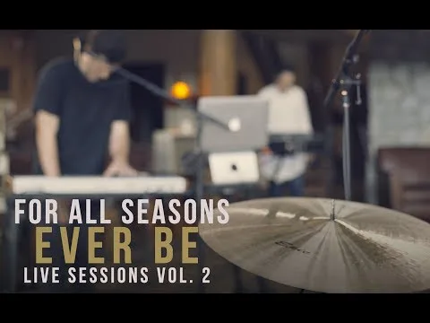 Ever Be by For All Seasons video thumbnail
