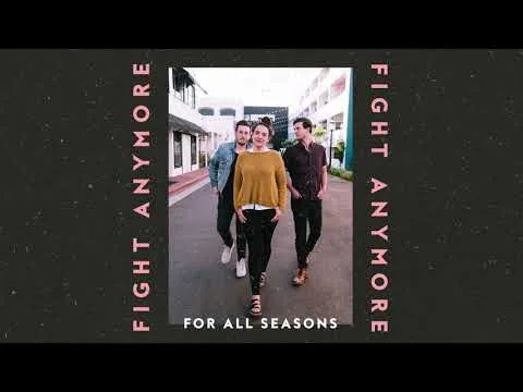 Fight Anymore by For All Seasons video thumbnail