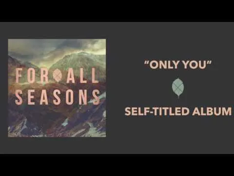 Only You by For All Seasons video thumbnail