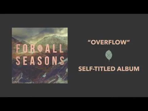 Overflow by For All Seasons video thumbnail