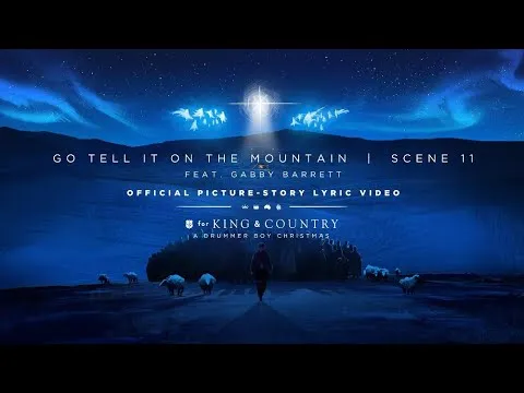 Go Tell It On The Mountain by for KING & COUNTRY video thumbnail