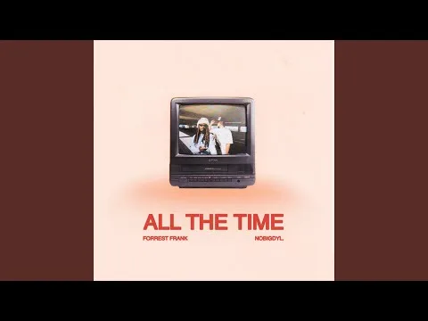 ALL THE TIME official video thumbnail