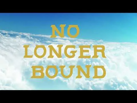 No Longer Bound by Hulvey video thumbnail