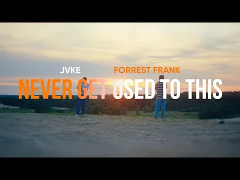 Never Get Used To This by Forrest Frank video thumbnail