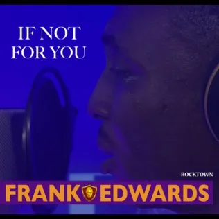 Frank Edwards If Not For You