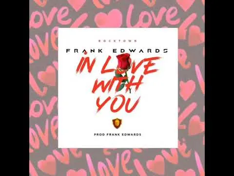 In Love With You by Frank Edwards video thumbnail