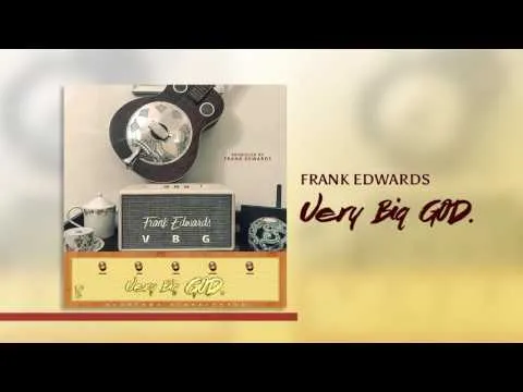 Very Big God by Frank Edwards video thumbnail
