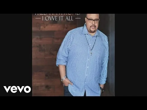 I Owe It All by Fred Hammond video thumbnail