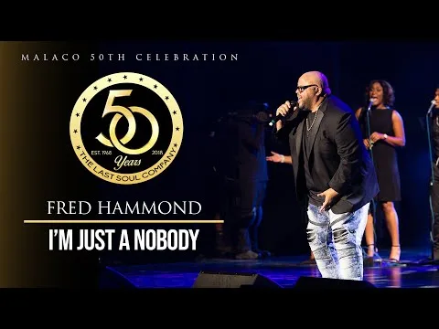 I'm Just A Nobody by Fred Hammond video thumbnail
