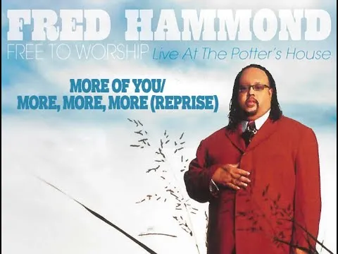 More Of You by Fred Hammond video thumbnail