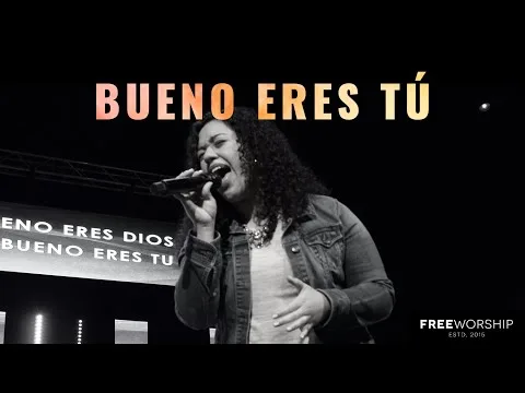 Bueno Eres Tu by Free Worship video thumbnail