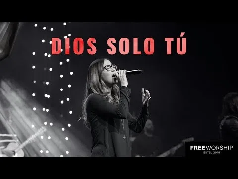Dios Solo Tu by Free Worship video thumbnail