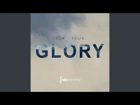 For Your Glory official video thumbnail