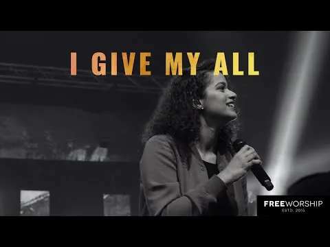 Give My All by Free Worship video thumbnail