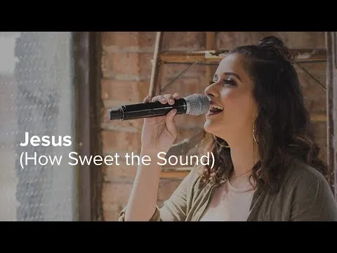 Jesus (How Sweet the Sound) official video thumbnail