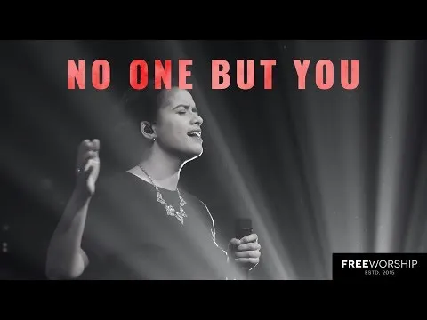 No One But You by Free Worship video thumbnail