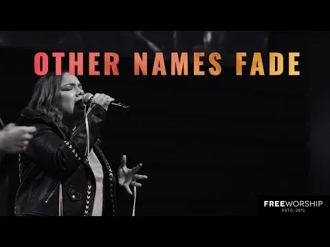 Other Names Fade by Free Worship video thumbnail