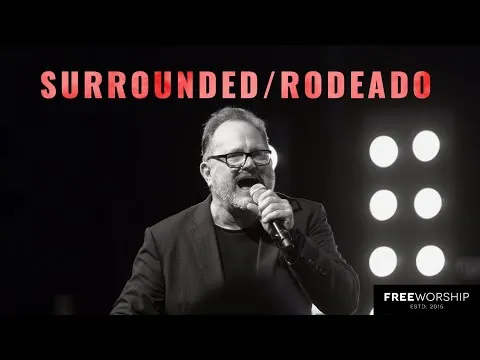 Surrounded / Rodeado by Free Worship video thumbnail