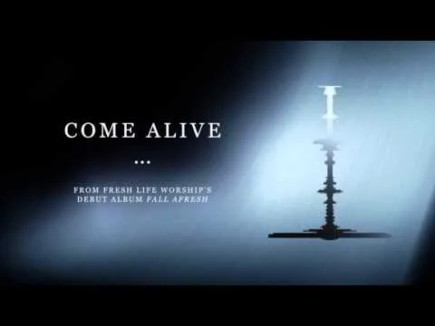 Come Alive by Fresh Life Worship video thumbnail