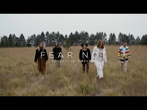 Fear Not by Fresh Life Worship video thumbnail