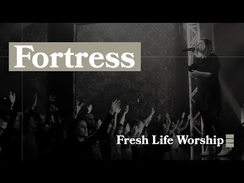 Fortress by Fresh Life Worship video thumbnail