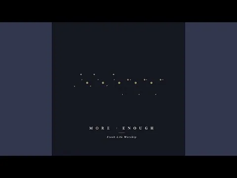 More Than Enough by Fresh Life Worship video thumbnail
