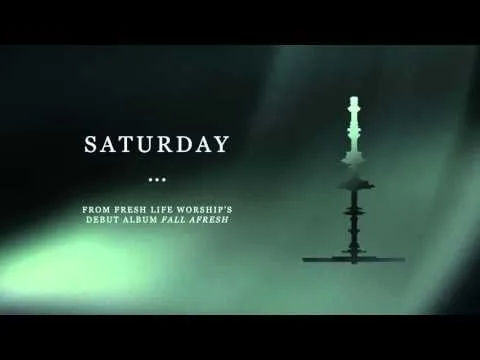 Saturday by Fresh Life Worship video thumbnail