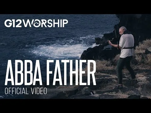 Abba Father by G12 Worship video thumbnail