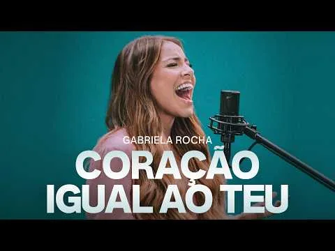 Coração Igual ao Teu (A Heart Like Yours) by Gabriela Rocha video thumbnail