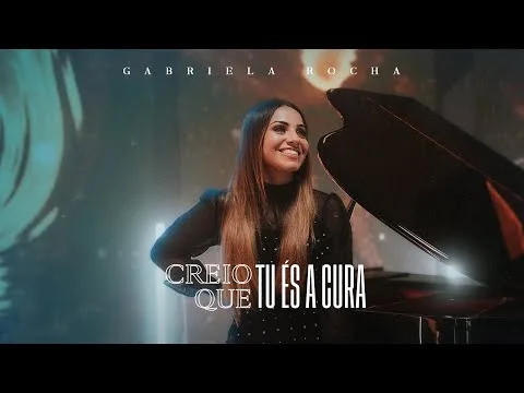 CREIO QUE TU ÉS A CURA by Gabriela Rocha video thumbnail