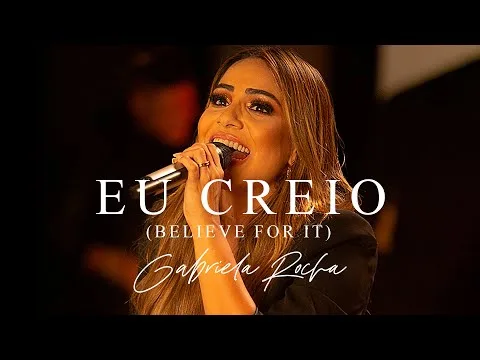  EU CREIO (BELIEVE FOR IT)  by Gabriela Rocha video thumbnail