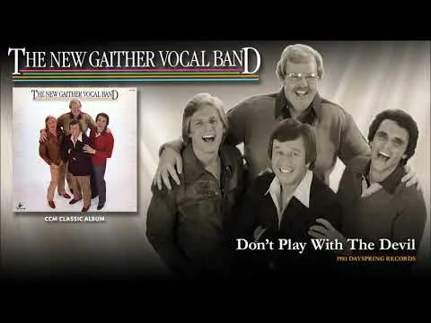 Don't Play With The Devil by Gaither Vocal Band video thumbnail