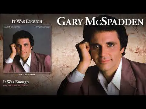 It Was Enough by Gary McSpadden video thumbnail