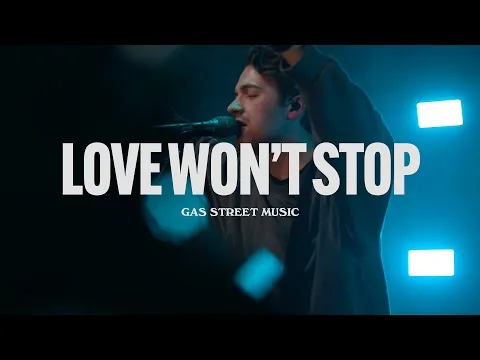 Love Won't Stop by Gas Street Music video thumbnail