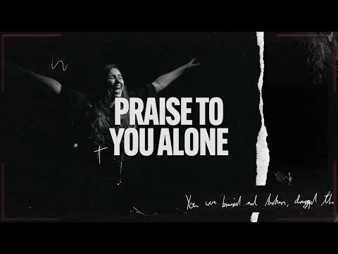 Praise To You Alone official video thumbnail