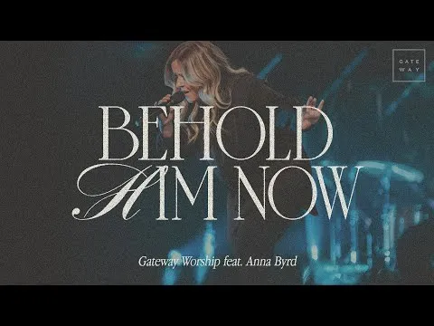 Behold Him Now official video thumbnail