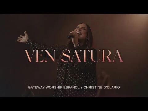 Ven Satura by Gateway Worship video thumbnail