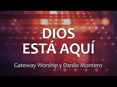 Dios Esta Aqui by Gateway Worship video thumbnail