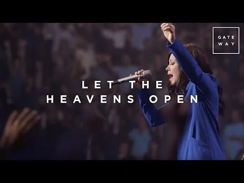 Let The Heavens Open by Gateway Worship video thumbnail