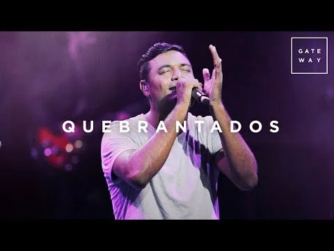 Quebrantados by Gateway Worship video thumbnail