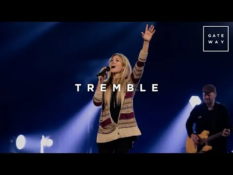 Tremble by Gateway Worship video thumbnail