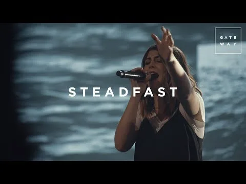 Steadfast by Gateway Worship video thumbnail