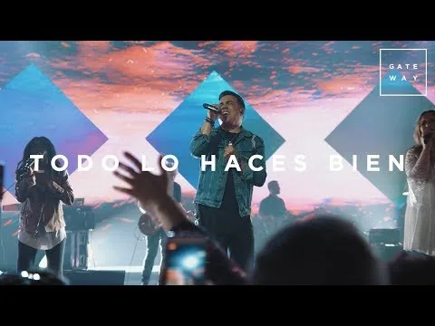 Todo Lo Haces Bien by Gateway Worship video thumbnail