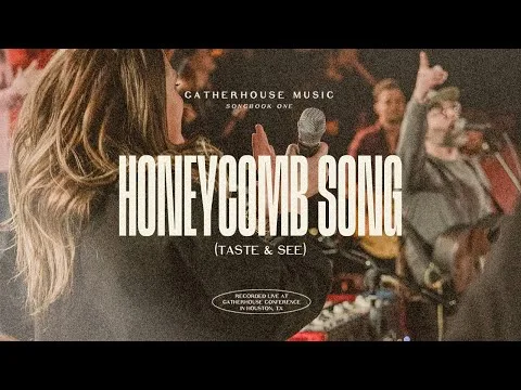 Honeycomb Song (Taste & See) by Gatherhouse Music video thumbnail