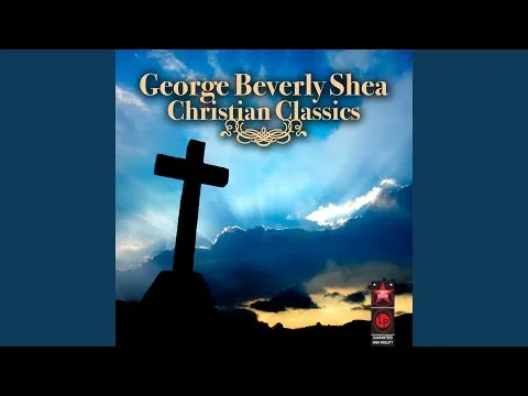 I Must Tell Jesus by George Beverly Shea video thumbnail