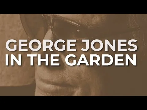 In the Garden by George Jones video thumbnail