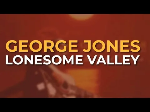 Lonesome Valley by George Jones video thumbnail