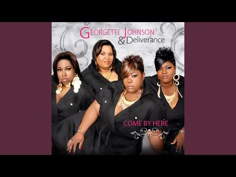 Come By Here My Lord by Georgette Johnson & Deliverance video thumbnail
