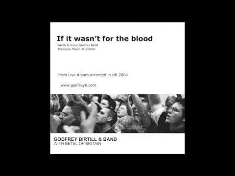 If It Wasn't For the Blood by Godfrey Birtill video thumbnail